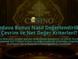 Bedava-Bonus-Nasil-Degerlendirilir-Cevrim-ve-Net-Deger-Kriterleri-overlay-1788129452.jpg