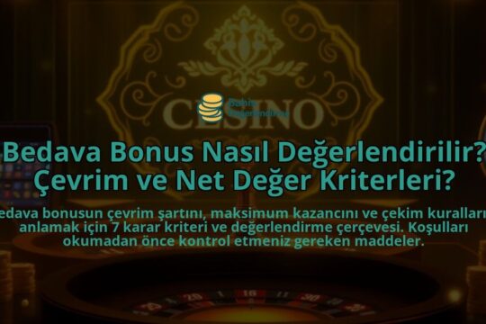 Bedava-Bonus-Nasil-Degerlendirilir-Cevrim-ve-Net-Deger-Kriterleri-overlay-1788129452.jpg