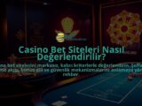 Casino-Bet-Siteleri-Nasil-Degerlendirilir-overlay-1788130135.jpg