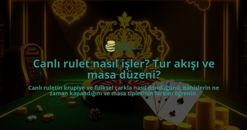 Canli-rulet-nasil-isler-Tur-akisi-ve-masa-duzeni-overlay-1788245749.jpg